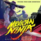David Saldarriaga - Mexican Ninja (Original Video Game Soundtrack)