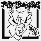 Raw Brigade - Shut Up