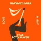 Mo' Horizons and Ecto Maver - Love & Joy