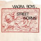 Viagra Boys - Street Worms (Deluxe Edition)