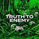 Boneripper - Truth To Enemy