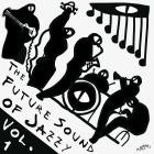 The Future Sound of Jazzy Vol  1