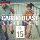 Power Music Workout - Cardio Blast! Workout Mix Vol  15