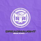 Dreadnaught - Bad Aura EP