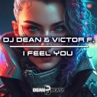 DJ Dean  Victor F  - I Feel You