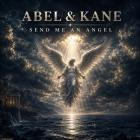 Abel & Kane - Send Me an Angel