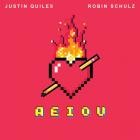 Justin Quiles x Robin Schulz - AEIOU