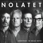 Nolatet - Somethin' To Relax With