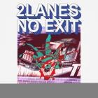2Lanes - NO EXIT