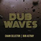 Chain Selector - Dub Astray