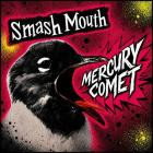 Smash Mouth - Mercury Comet