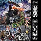 Come Mierda - Skate Song