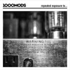 1000mods - - Repeated Exposure To  