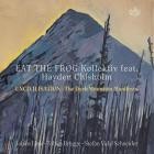 Eat the Frog Kollektiv feat  Hayden Chisholm - Uncivilisation  the Dark Mountain Manifesto