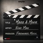 Nino Man - Make A Movie