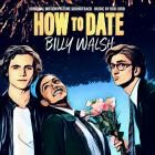 Rob Lord - How To Date Billy Walsh (Original Motion Picture Soundtrack)