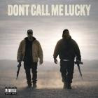 DJ Muggs & T F - Don't Call Me Lucky