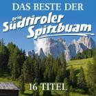 Orig  Suedtiroler Spitzbuam-Das Beste Der Orig  Suedtiroler Spitzbuam  16 Titel 