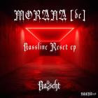 Morana - Bassline Reset