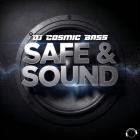DJ Cosmic Bass - Safe & Sound