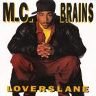 M C Brains - Lovers Lane