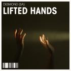 Desmond (SA) - Lifted Hands