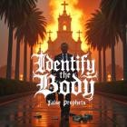 Identify The Body - FALSE PROPHETS