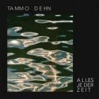 Tammo Dehn - Alles Jederzeit