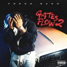 Fredo Bang - Gates Flow 2 (She Don't Wanna) Alternate Versions