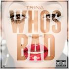 Trina-Whos Bad-Deluxe Edition-16BIT-WEB-FLAC-2014-LSM