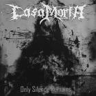 CasaMorta - Only Silence Remains