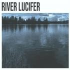 River Lucifer - River Lucifer