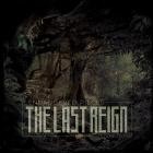 The Last Reign - Endangered Pieces Volume One