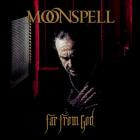 Moonspell - Far From God And Other Spells