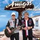 Die Amigos - Lebe jetzt