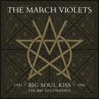 The March Violets - Big Soul Kiss (BBC Recordings 1982-1986)