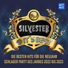 Silvester it's best (Die besten Hits für die Neujahr Schlager Party des Jahres 2022 bis 2023)