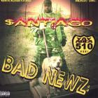 Santiago - Bad Newz