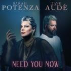 Sarah Potenza & Dave Aude - Need You Now