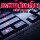 Twisted Reaction - React To This