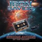 Iron Savior - Awesome Anthems Of The Galaxy