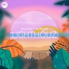Lighthouz - Sunset Mirage