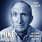 Mike Krüger - Alter weisser Mann - Das Album