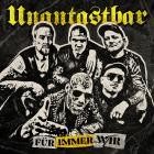 Unantastbar - Für immer wir