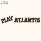 C A D & The Peacetime Consumers - Play Atlantis