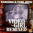 Kardano  Tyra Jutai - Video Girl (Remixed)