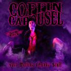 Coffin Carousel - Face Melting Chunky Stuff