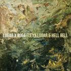 Flexx Lugar X Hell Rell - Lugar X Ruga