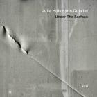 Julia Huelsmann Quartet - Under The Surface