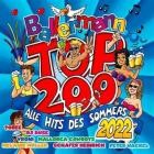 Ballermann Top 200 - Alle Hits des Sommers